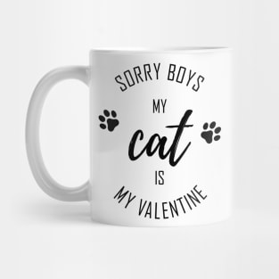 Sorry Boys My CAT is My Valentine Mug